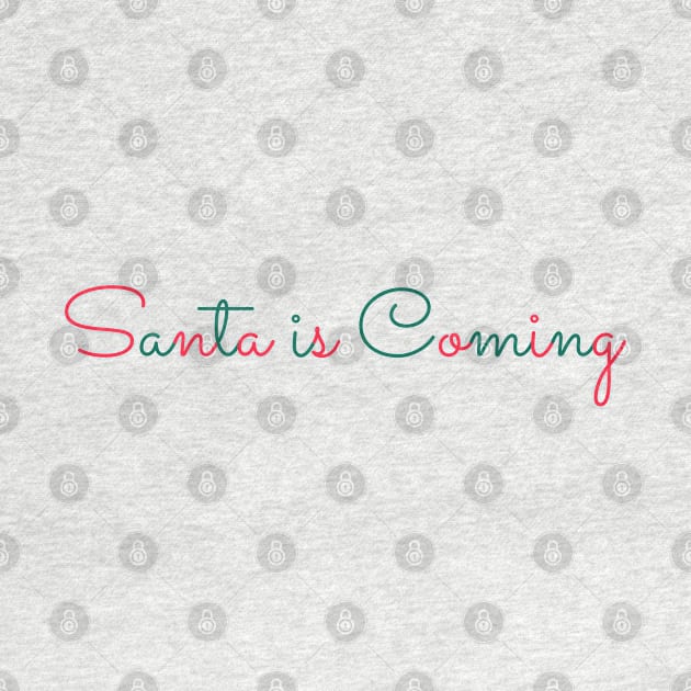 Santa is coming by AshArtNdesign